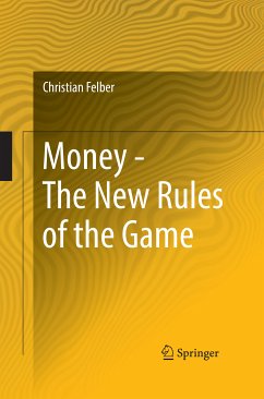 Money - The New Rules of the Game (eBook, PDF) - Felber, Christian