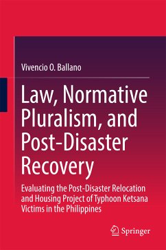 Law, Normative Pluralism, and Post-Disaster Recovery (eBook, PDF) - Ballano, Vivencio O.