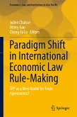 Paradigm Shift in International Economic Law Rule-Making (eBook, PDF)