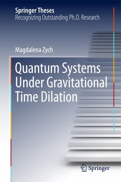 Quantum Systems under Gravitational Time Dilation (eBook, PDF) - Zych, Magdalena