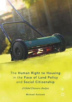 The Human Right to Housing in the Face of Land Policy and Social Citizenship (eBook, PDF) - Kolocek, Michael