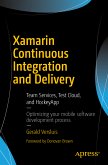Xamarin Continuous Integration and Delivery (eBook, PDF)