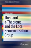 The c and a-Theorems and the Local Renormalisation Group (eBook, PDF)