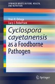 Cyclospora cayetanensis as a Foodborne Pathogen (eBook, PDF)