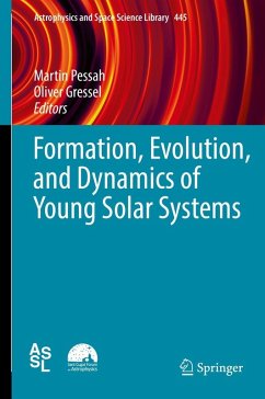 Formation, Evolution, and Dynamics of Young Solar Systems (eBook, PDF)