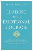 Leading With Emotional Courage (eBook, PDF)