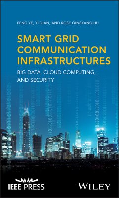 Smart Grid Communication Infrastructures (eBook, ePUB) - Ye, Feng; Qian, Yi; Hu, Rose Qingyang