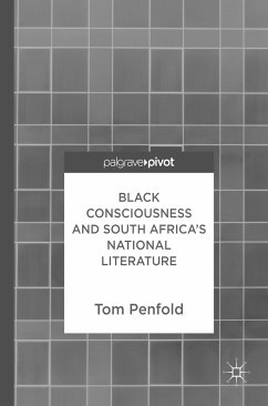 Black Consciousness and South Africa’s National Literature (eBook, PDF) - Penfold, Tom