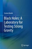 Black Holes: A Laboratory for Testing Strong Gravity (eBook, PDF)