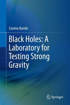 Black Holes: A Laboratory for Testing Strong Gravity (eBook, PDF) - Bambi, Cosimo