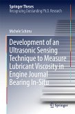 Development of an Ultrasonic Sensing Technique to Measure Lubricant Viscosity in Engine Journal Bearing In-Situ (eBook, PDF)
