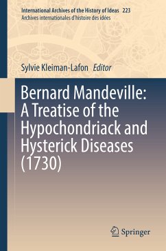 Bernard Mandeville: A Treatise of the Hypochondriack and Hysterick Diseases (1730) (eBook, PDF)