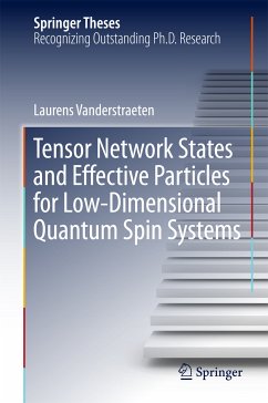 Tensor Network States and Effective Particles for Low-Dimensional Quantum Spin Systems (eBook, PDF) - Vanderstraeten, Laurens