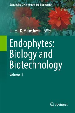 Endophytes: Biology and Biotechnology (eBook, PDF)