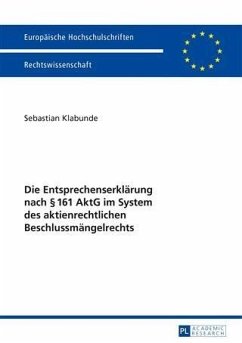 Die Entsprechenserklaerung nach 161 AktG im System des aktienrechtlichen Beschlussmaengelrechts (eBook, PDF) - Klabunde, Sebastian