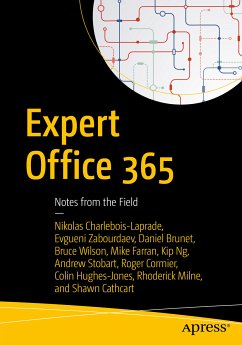 Expert Office 365 (eBook, PDF) - Charlebois-Laprade, Nikolas; Zabourdaev, Evgueni; Brunet, Daniel; Wilson, Bruce; Farran, Mike; Ng, Kip; Stobart, Andrew; Cormier, Roger; Hughes-Jones, Colin; Milne, Rhoderick; Cathcart, Shawn