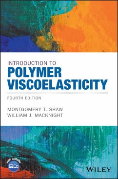 Introduction to Polymer Viscoelasticity (eBook, ePUB) - Shaw, Montgomery T.; Macknight, William J.