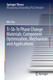 Ti-Sb-Te Phase Change Materials: Component Optimisation, Mechanism and Applications (eBook, PDF)
