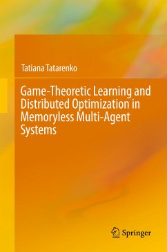 Game-Theoretic Learning and Distributed Optimization in Memoryless Multi-Agent Systems (eBook, PDF) - Tatarenko, Tatiana