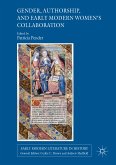 Gender, Authorship, and Early Modern Women&quote;s Collaboration (eBook, PDF)