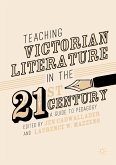 Teaching Victorian Literature in the Twenty-First Century (eBook, PDF)