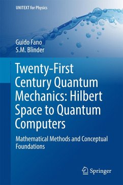 Twenty-First Century Quantum Mechanics: Hilbert Space to Quantum Computers (eBook, PDF) - Fano, Guido; Blinder, S M