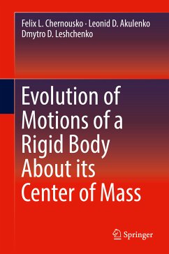 Evolution of Motions of a Rigid Body About its Center of Mass (eBook, PDF) - Chernousko, Felix L.; Akulenko, Leonid D.; Leshchenko, Dmytro D.