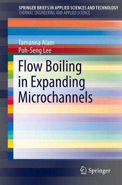 Flow Boiling in Expanding Microchannels (eBook, PDF) - Alam, Tamanna; Lee, Poh-Seng