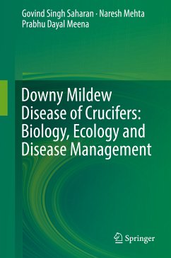 Downy Mildew Disease of Crucifers: Biology, Ecology and Disease Management (eBook, PDF) - Saharan, Govind Singh; Mehta, Naresh; Meena, Prabhu Dayal