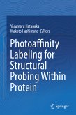 Photoaffinity Labeling for Structural Probing Within Protein (eBook, PDF)