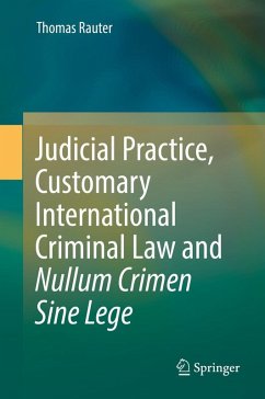 Cover Judicial Practice, Customary International Criminal Law and Nullum Crimen Sine Lege (eBook, PDF)