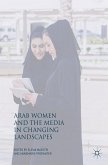 Arab Women and the Media in Changing Landscapes (eBook, PDF)