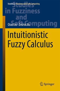 Intuitionistic Fuzzy Calculus (eBook, PDF) - Lei, Qian; Xu, Zeshui