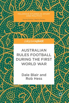 Australian Rules Football During the First World War (eBook, PDF) - Blair, Dale; Hess, Rob
