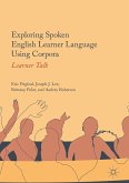 Exploring Spoken English Learner Language Using Corpora (eBook, PDF)