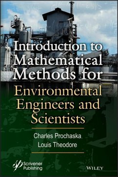 Introduction to Mathematical Methods for Environmental Engineers and Scientists (eBook, ePUB) - Prochaska, Charles; Theodore, Louis