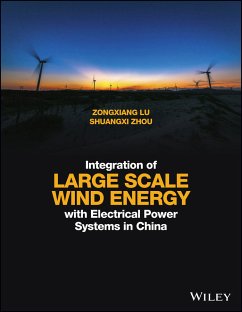 Integration of Large Scale Wind Energy with Electrical Power Systems in China (eBook, PDF) - Lu, Zongxiang; Zhou, Shuangxi