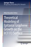 Theoretical Modeling of Epitaxial Graphene Growth on the Ir(111) Surface (eBook, PDF)