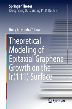 Theoretical Modeling of Epitaxial Graphene Growth on the Ir(111) Surface (eBook, PDF) - Tetlow, Holly Alexandra