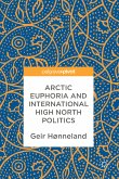 Arctic Euphoria and International High North Politics (eBook, PDF)