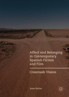 Affect and Belonging in Contemporary Spanish Fiction and Film (eBook, PDF) - Barker, Jesse