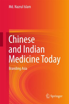 Chinese and Indian Medicine Today (eBook, PDF) - Islam, Md. Nazrul