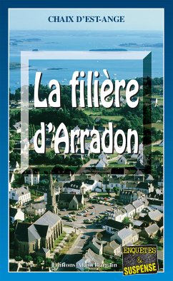 La filière d’Arradon (eBook, ePUB) - d’Est-Ange, Chaix