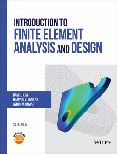 Introduction to Finite Element Analysis and Design (eBook, PDF) - Kim, Nam-Ho; Sankar, Bhavani V.; Kumar, Ashok V.