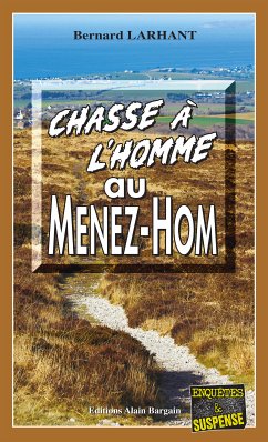 Chasse à l’homme au Ménez-Hom (eBook, ePUB) - Larhant, Bernard