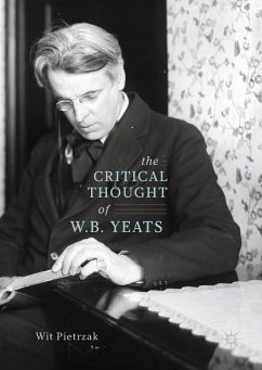 The Critical Thought of W. B. Yeats (eBook, PDF) - Pietrzak, Wit