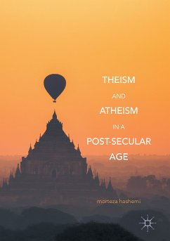 Theism and Atheism in a Post-Secular Age (eBook, PDF) - Hashemi, Morteza