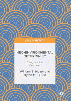 Neo-Environmental Determinism (eBook, PDF) - Meyer, William B.; Guss, Dylan M.T.