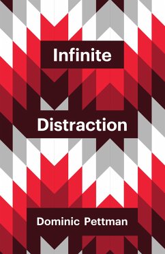 Infinite Distraction (eBook, PDF) - Pettman, Dominic