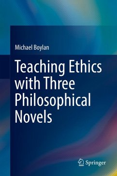 Teaching Ethics with Three Philosophical Novels (eBook, PDF) - Boylan, Michael